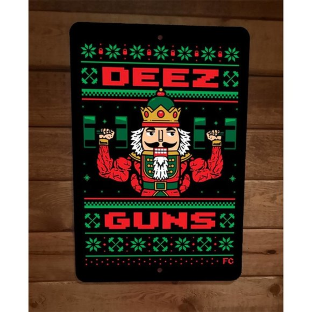Nutcracker Deez Guns Gym‎ Christmas 8x12 Metal Wall Sign Poster Xmas